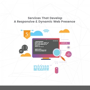 Services That Develop A Responsive & Dynamic Web Presence